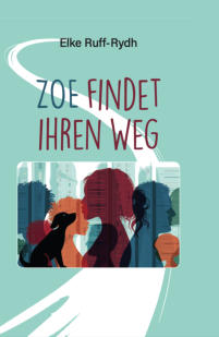 Jugendbuch ZOE FINDET IHREN WEG
